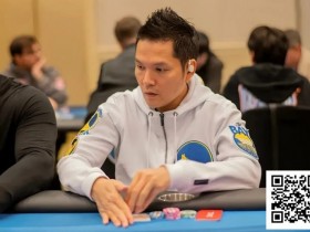【EV扑克】WSOP天堂岛|Tony Lin与多位中国选手连传捷报,GG全力支持国人持续征战!【球盟会】