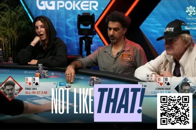 【EV扑克】WSOP超级主赛事现残酷冤家牌，Jaka的99不敌Maue口袋10惨遭淘汰【球盟会】